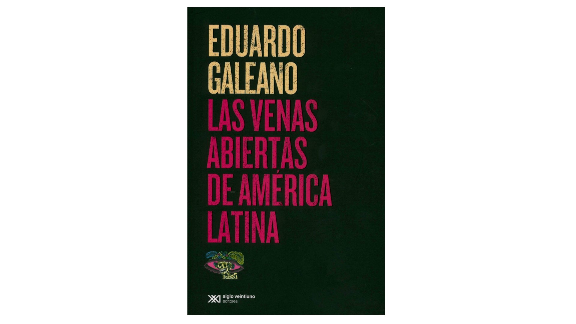 eduardo galeano las venas abiertas de america latina pdf